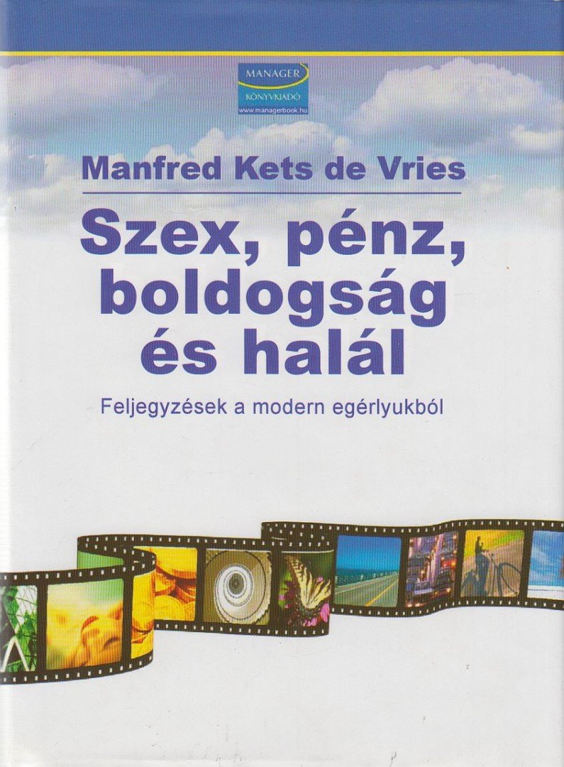 DE VRIES, MANFRED KETS - Szex, pénz, boldogság és halál [antikvár]