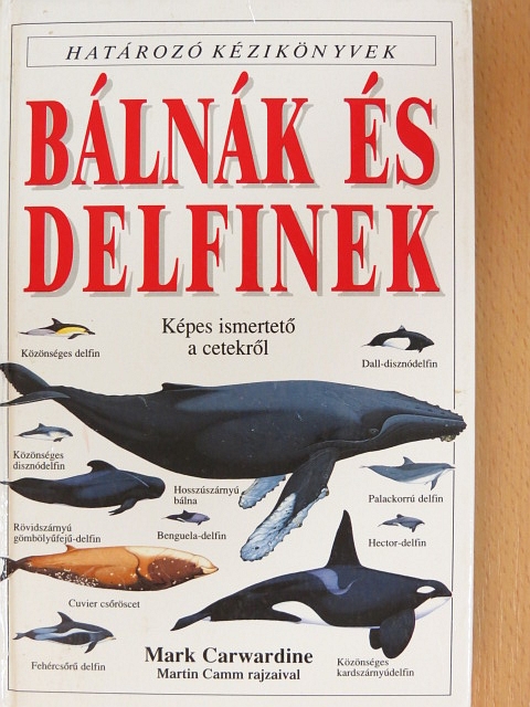 Mark Carwardine - Bálnák és delfinek [antikvár]