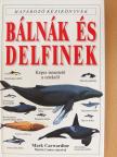 Mark Carwardine - Bálnák és delfinek [antikvár]