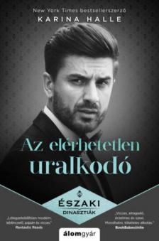 Karina Halle - Az elérhetetlen uralkodó [antikvár]