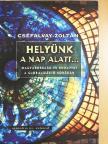 Cséfalvay Zoltán - Helyünk a nap alatt... (dedikált példány) [antikvár]