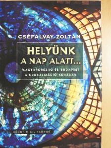 Cséfalvay Zoltán - Helyünk a nap alatt... (dedikált példány) [antikvár]