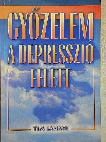 Tim LaHaye - Győzelem a depresszió felett [antikvár]