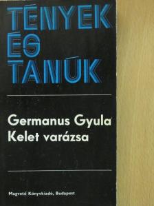 Germanus Gyula - Kelet varázsa [antikvár]