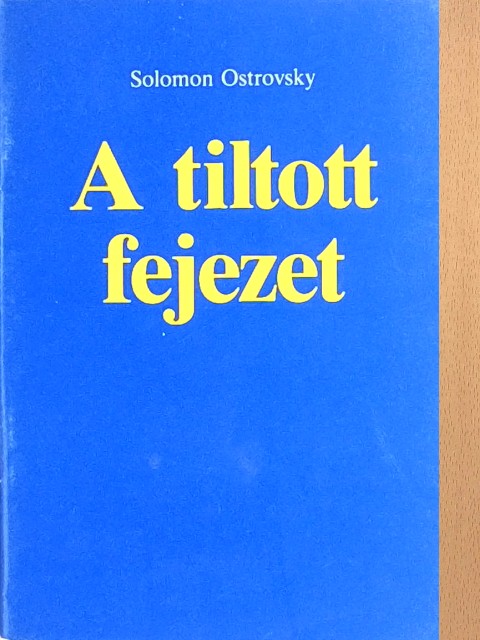 Solomon Ostrovsky - A tiltott fejezet [antikvár]