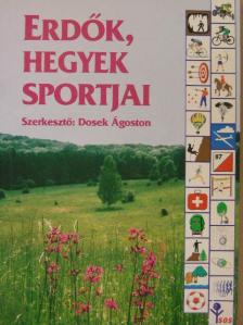 Dr. Dénes György - Erdők, hegyek sportjai [antikvár]