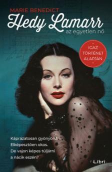 Marie Benedict - Hedy Lamarr, az egyetlen nő [antikvár]