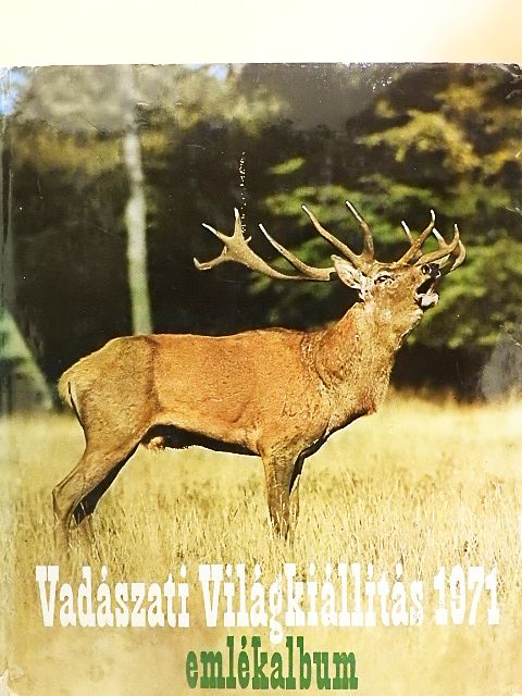 Vadászati Világkiállítás 1971. [antikvár]