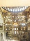 Kádár Zoltán - A Hagia Szophia [antikvár]