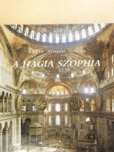 Kádár Zoltán - A Hagia Szophia [antikvár]