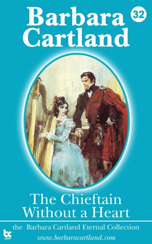 Barbara Cartland - The Chieftain Without a Heart [eKönyv: epub, mobi]