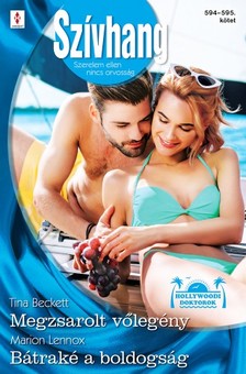 Marion Lennox Tina Beckett, - Szívhang 594-595. - Megzsarolt vőlegény (Hollywoodi doktorok 8.), Bátraké a boldogság (Futótűz-sziget 3.) [eKönyv: epub, mobi]