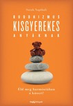 Sarah Napthali - Buddhizmus kisgyerekes anyáknak - Éld meg harmóniában a káoszt! [eKönyv: epub, mobi]