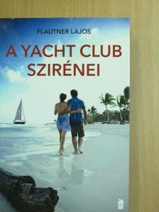 Flautner Lajos - A yacht club szirénei [antikvár]