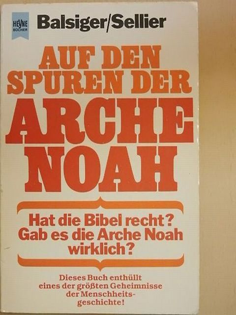 Charles E. Sellier - Auf den Spuren der Arche Noah [antikvár]