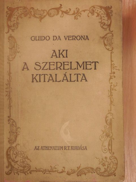 Guido Da Verona - Aki a szerelmet kitalálta [antikvár]
