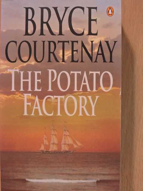 Bryce Courtenay - The Potato Factory [antikvár]