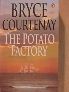 Bryce Courtenay - The Potato Factory [antikvár]