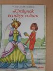 V. Kulcsár Ildikó - Királynők vendége voltam [antikvár]