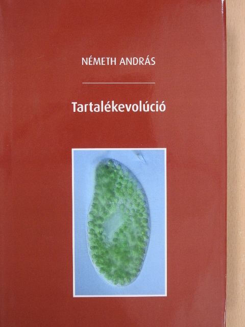 Németh András - Tartalékevolúció [antikvár]