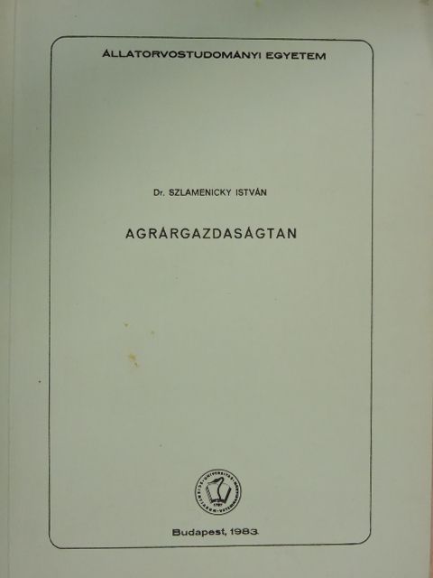 Dr. Szlamenicky István - Agrárgazdaságtan [antikvár]