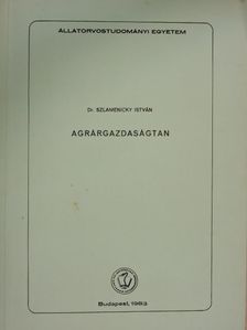 Dr. Szlamenicky István - Agrárgazdaságtan [antikvár]