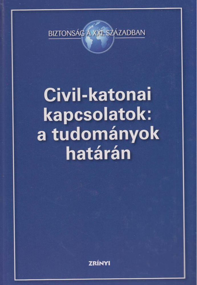 MOLNÁR FERENC - Civil-katonai kapcsolatok: a tudományok határán [antikvár]