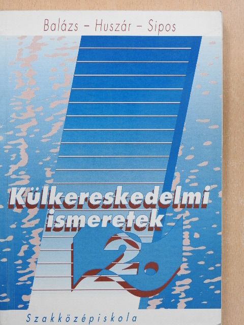 Dr. Balázs Lívia - Külkereskedelmi ismeretek 2. [antikvár]