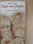 Maria Gripe - Hugo und Josefine [antikvár]