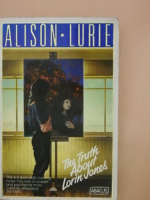 Alison Lurie - The Truth About Lorin Jones [antikvár]
