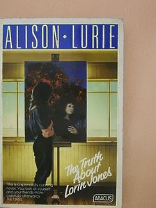 Alison Lurie - The Truth About Lorin Jones [antikvár]