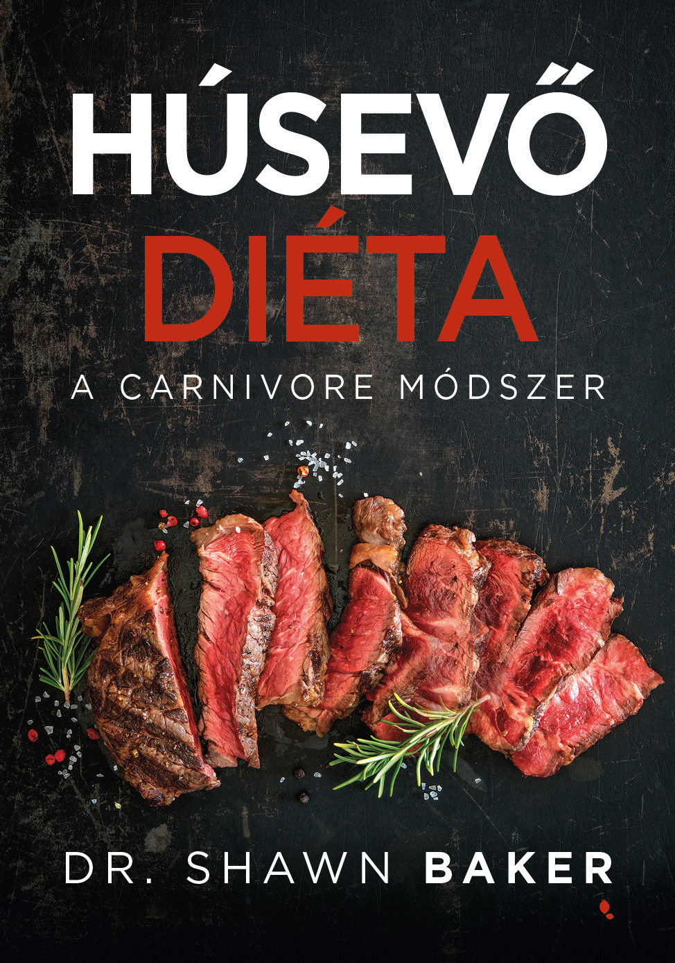 Dr. Shawn Baker - Húsevő diéta [eKönyv: epub, mobi]