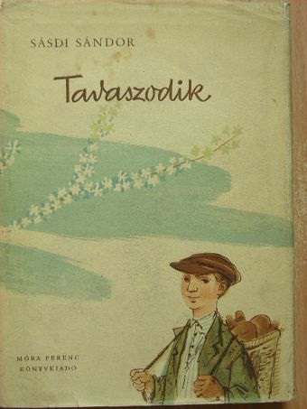 Sásdi Sándor - Tavaszodik [antikvár]