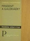Gabriele Wohmann - Mindent a galériáért [antikvár]