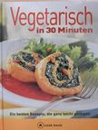 Adelheid Beyreder - Vegetarisch in 30 Minuten [antikvár]