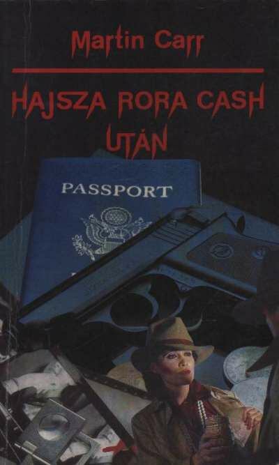 Carr, Martin - Hajsza Rora Cash után [antikvár]