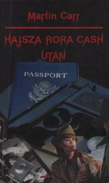 Carr, Martin - Hajsza Rora Cash után [antikvár]