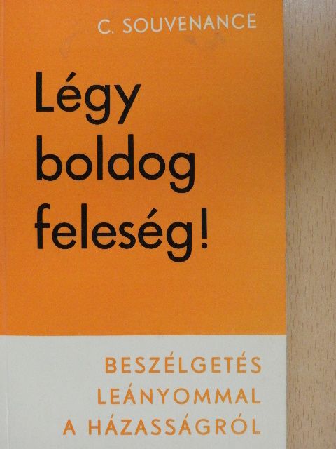 Claire Souvenance - Légy boldog feleség! [antikvár]