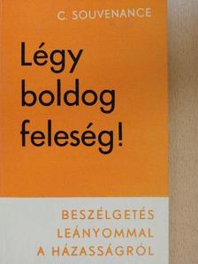 Claire Souvenance - Légy boldog feleség! [antikvár]
