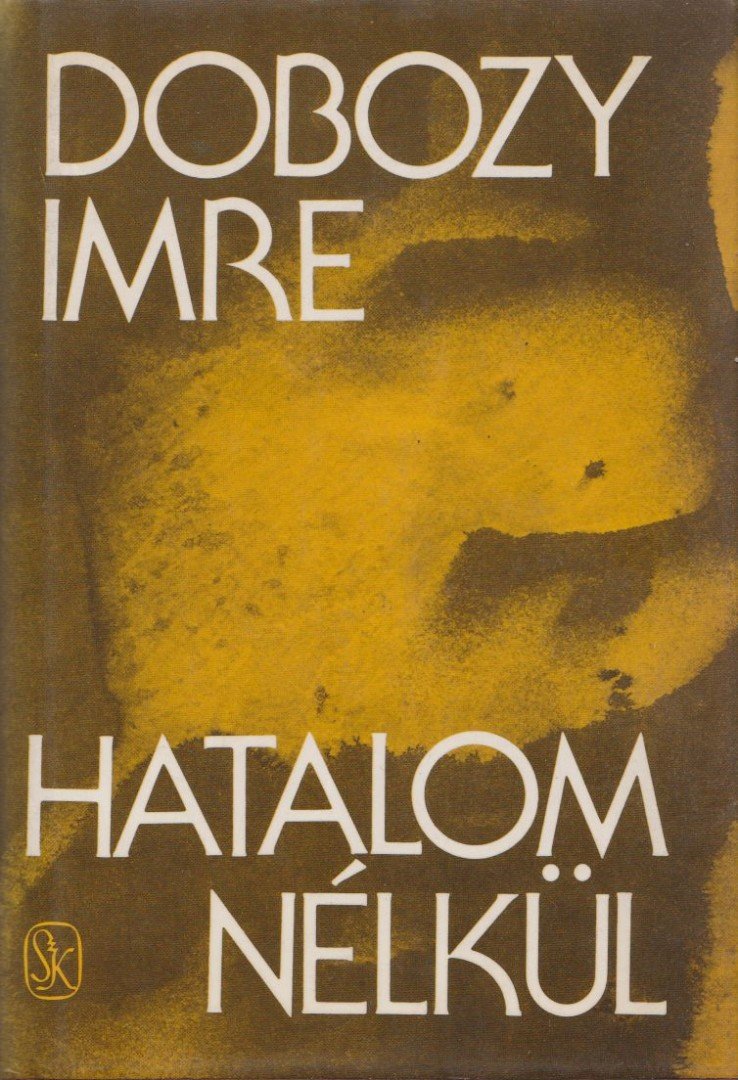 DOBOZY IMRE - Hatalom nélkül [antikvár]