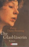 Petra Durst-Benning - Die Glasbläserin [antikvár]