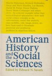 Edward Norman Saveth - American History and the Social Sciences [antikvár]