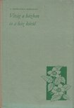 I. Ticsénszky Marianna - Virág a házban és a ház körül [antikvár]