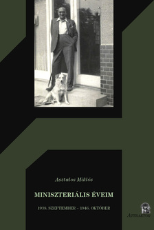 Asztalos Miklós - MINISZTERIÁLIS ÉVEIM