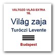 Turóczi Levente - Világ zaja