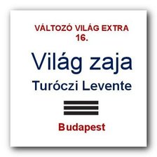 Turóczi Levente - Világ zaja