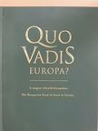 Catherine Lalumiére - Quo Vadis Europa? [antikvár]