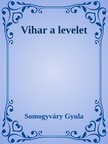 Somogyváry Gyula - Vihar a levelet [eKönyv: epub, mobi]