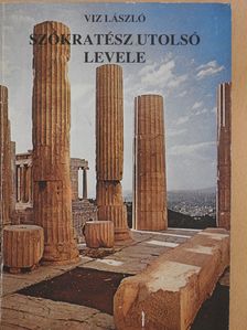 Viz László - Szókratész utolsó levele (dedikált példány) [antikvár]