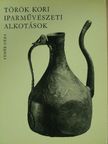 Fehér Géza - Török kori iparművészeti alkotások [antikvár]